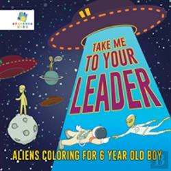 Bertrand.pt - Take Me To Your Leader | Aliens Coloring For 6 Year Old Boy