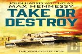 Take Or Destroy