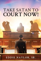 Take Satan To Court Now!