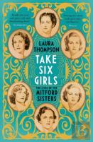 Take Six Girls: The Illustrated Mitfords