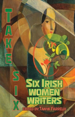 Bertrand.pt - Take Six; Six Irish Women Writers