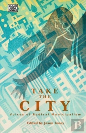 Take The City - Voices Of Radical Municipalism