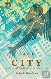 Take The City - Voices Of Radical Municipalism