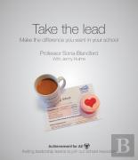 Take The Lead: Make The Difference You Want In Your School
