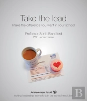 Take The Lead: Make The Difference You Want In Your School