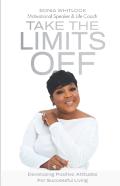 Take The Limits Off