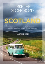 Take The Slow Road: Scotland