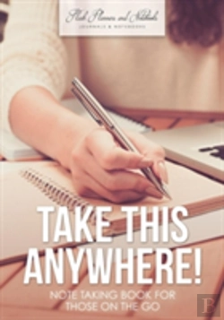 Bertrand.pt - Take This Anywhere! Note Taking Book For Those On The Go