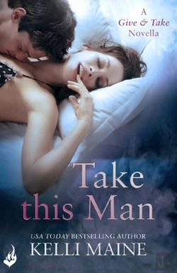 Bertrand.pt - Take This Man: A Give & Take 3.5 Novella