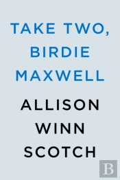 Take Two, Birdie Maxwell