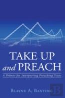 Take Up And Preach