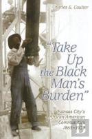 Take Up The Black Man'S Burden