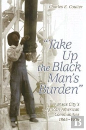 Take Up The Black Man'S Burden