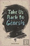 Take Us Back To Genesis