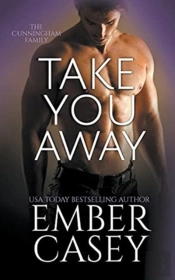 Take You Away  The Cunningham Family #3.