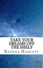 Take Your Dreams Off The Shelf