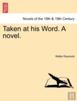 Bertrand.pt - Taken At His Word. A Novel.