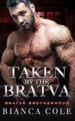Taken By The Bratva
