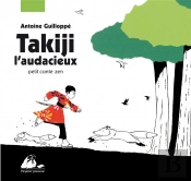 Takiji L'Audacieux ; Petit Conte Zen