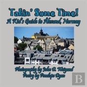 Takin' Some Time! A Kid'S Guide To  Lesund, Norway