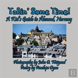 Bertrand.pt - Takin' Some Time! A Kid'S Guide To  Lesund, Norway