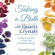 Taking A Bath With Quartz Crystals