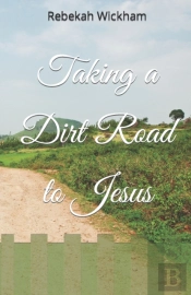 Taking A Dirt Road To Jesus