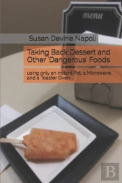 Taking Back Dessert And Other 'Dangerous' Foods