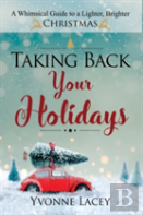 Taking Back Your Holidays