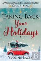 Taking Back Your Holidays