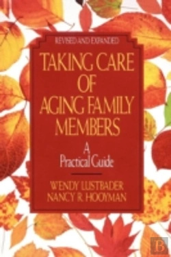 Bertrand.pt - Taking Care Of Aging Family Members, Rev. Ed.