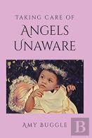 Taking Care Of Angels Unaware