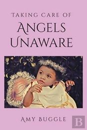 Taking Care Of Angels Unaware