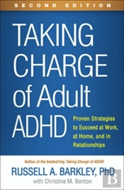 Taking Charge Of Adult Adhd, Second Edition