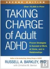 Taking Charge Of Adult Adhd, Second Edition