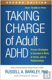 Taking Charge Of Adult Adhd, Second Edition