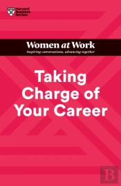 Taking Charge Of Your Career (Hbr Women At Work Series)