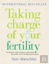 Taking Charge Of Your Fertility
