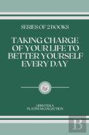 Taking Charge Of Your Life To Better Yourself Every Day