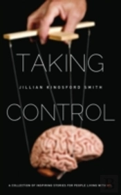 Taking Control: A Collection Of Inspiring Stories For People Living  With Multiple Sclerosis
