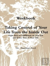 Taking Control Of Your Life From The Inside Out Workbook Perfectbound