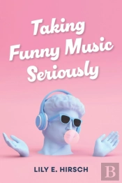 Taking Funny Music Seriously