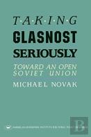 Taking Glasnost Seriously
