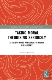 Taking Moral Theorising Seriously
