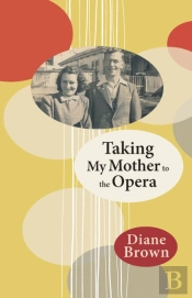 Taking My Mother To The Opera