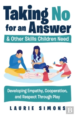 Bertrand.pt - Taking No For An Answer And Other Skills Children Need