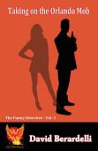 Taking On The Orlando Mob (Funny Detective 1)