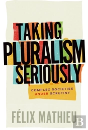 Taking Pluralism Seriously