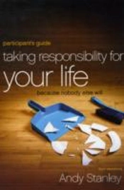 Taking Responsibility For Your Life Bible Study Participant'S Guide