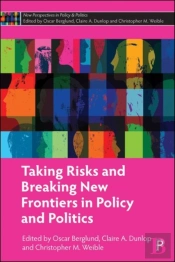 Taking Risks And Breaking New Frontiers In Policy And Politics